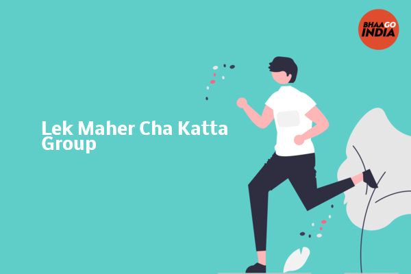 Cover Image of Event organiser - Lek Maher Cha Katta Group | Bhaago India
